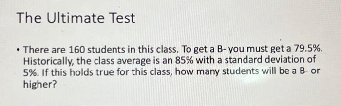 Solved The Ultimate Test - There are 160 students in this | Chegg.com