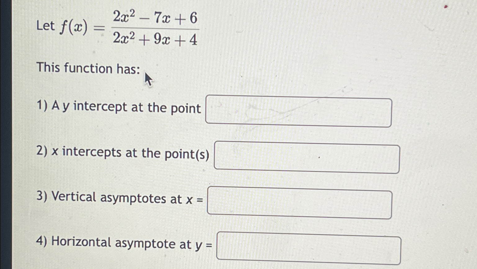 Solved Let F X 2x2 7x 62x2 9x 4this Function Has A Y