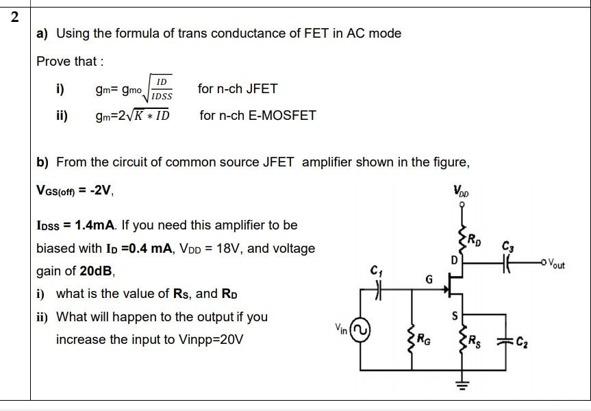 Solved 2 a) Using the formula of trans conductance of FET in