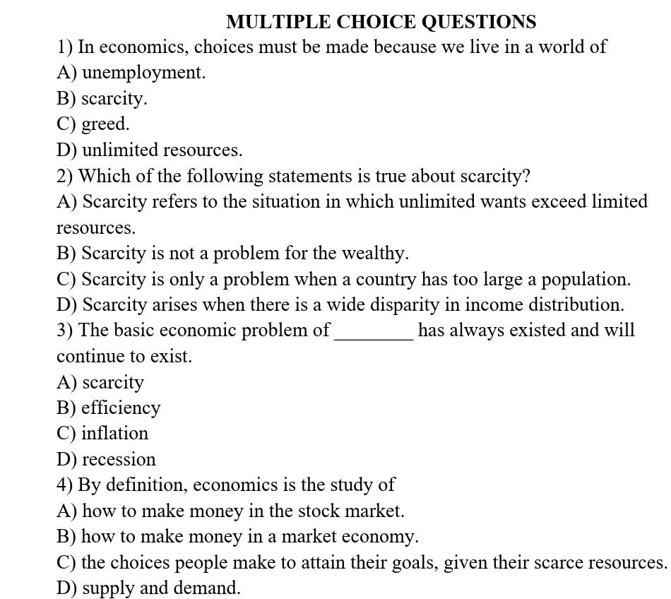 Solved MULTIPLE CHOICE QUESTIONS 1) In economics, choices | Chegg.com