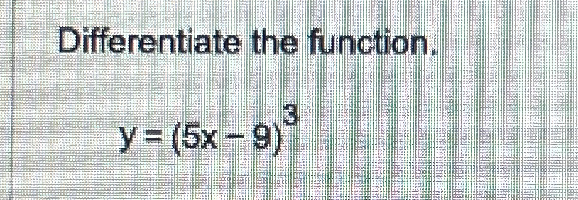 Solved Differentiate The Function Y 5x 9 3