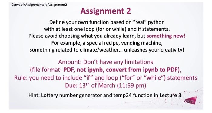 Canvas \( \rightarrow \) Assignments \( \rightarrow \) Assignment2
Assignment 2
Define your own function based on real pyth