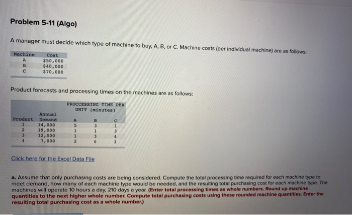 Solved Problem 5-11 (Algo) A manager must decide which type | Chegg.com