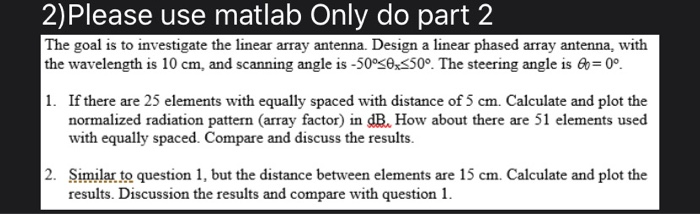 2) Please Use Matlab Only Do Part 2 The Goal Is To... | Chegg.com