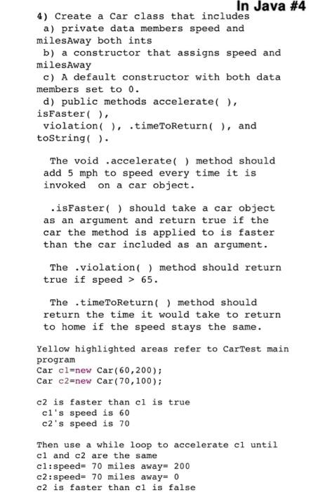Solved In Java #4 4) Create a Car class that includes a) | Chegg.com