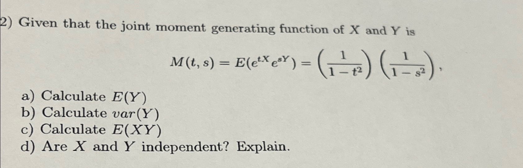 Solved Given that the joint moment generating function of x