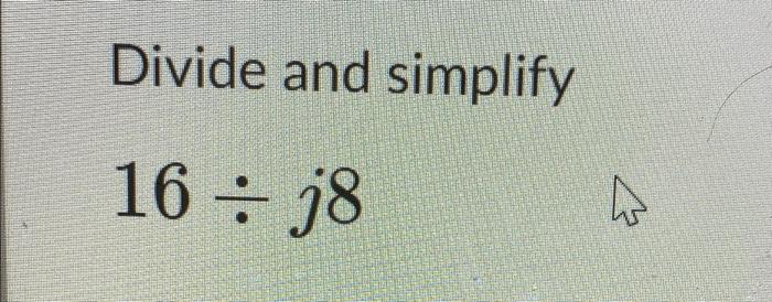 solved-divide-and-simplify-16-18-h-chegg