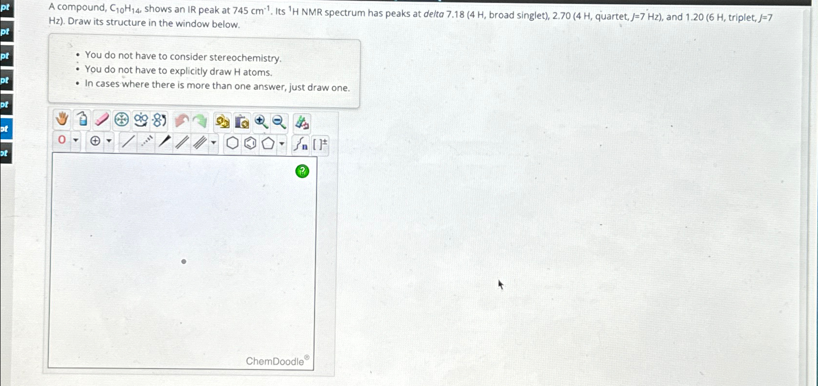Solved A compound, C10H14, ﻿shows an IR peak at 745cm-1. | Chegg.com
