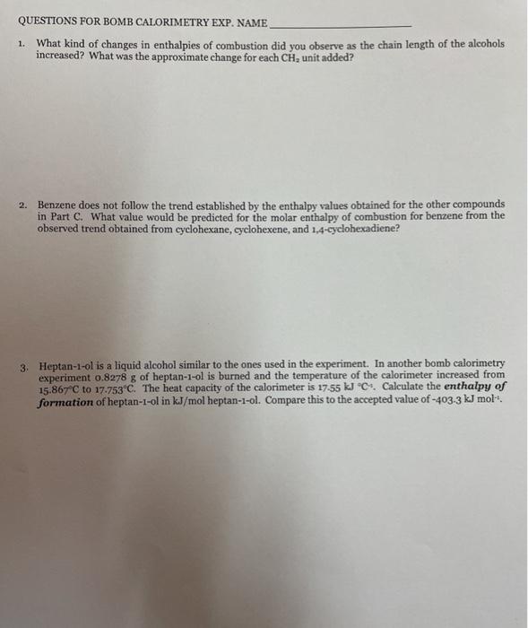 Solved QUESTIONS FOR BOMB CALORIMETRY EXP. NAME 1. What kind