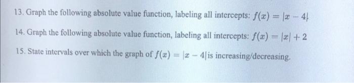 Solved 13. Graph the following absolute value function, | Chegg.com