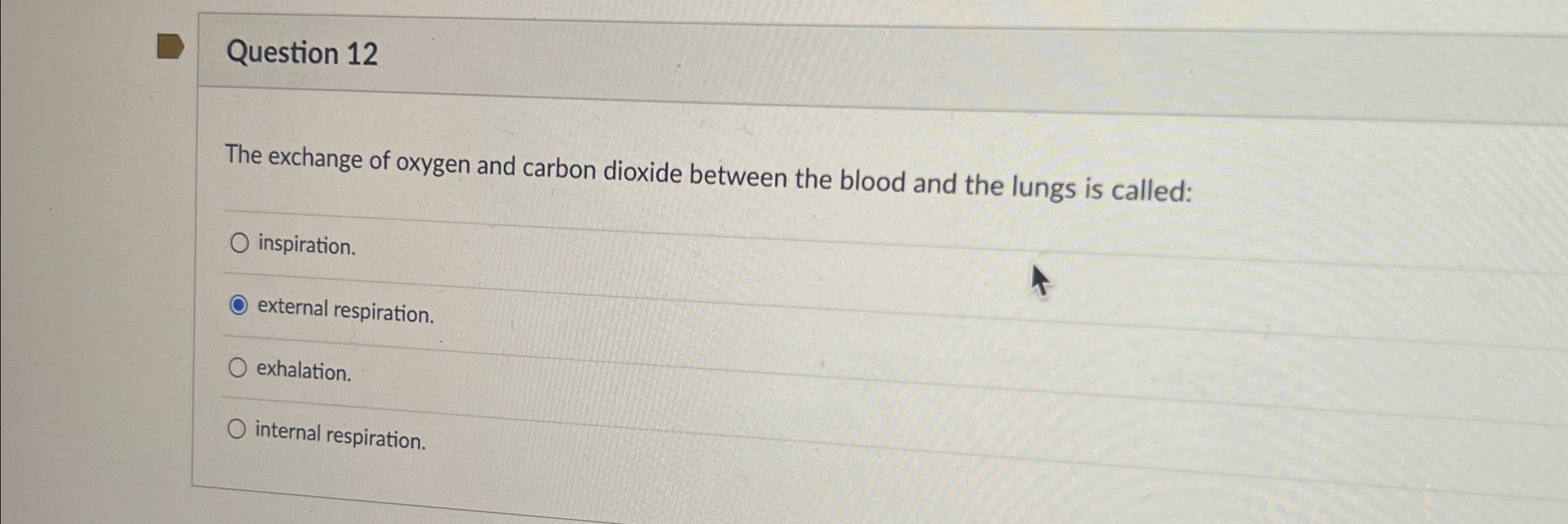 Solved Question 12The exchange of oxygen and carbon dioxide | Chegg.com