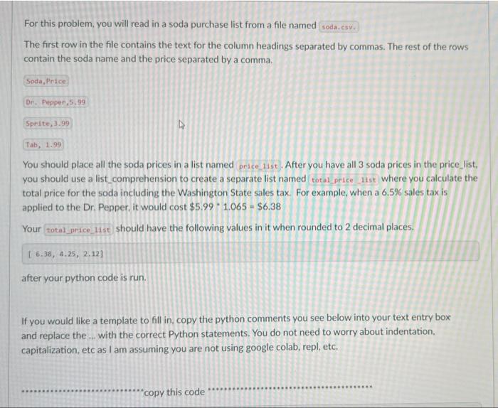 Solved For this problem, you will read in a soda purchase | Chegg.com