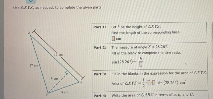 Use \( \triangle X Y Z \), as needed, to complete the given parts.