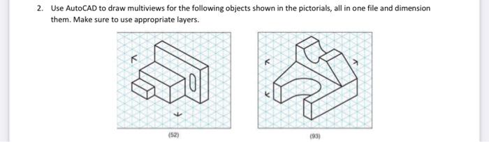 Solved 2. Use AutoCAD to draw multiviews for the following | Chegg.com