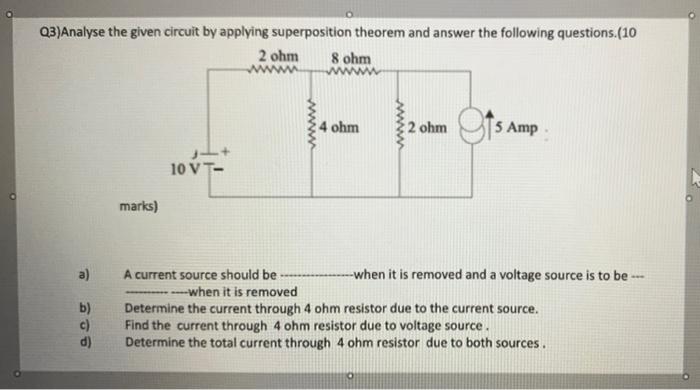 Solved Q3)Analyse the given circuit by applying | Chegg.com