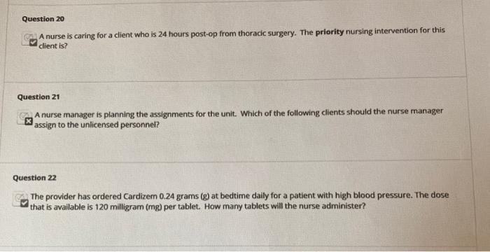 Question 20 A nurse is caring for a client who is 24 hours post-op from thoracic surgery. The priority nursing intervention f