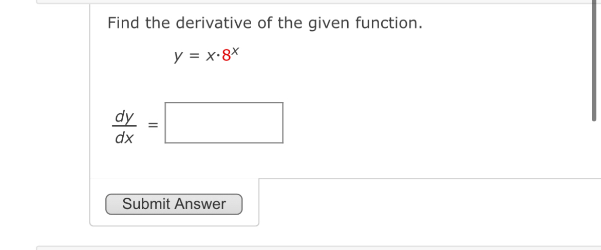 Solved Find The Derivative Of The Given Functionyx8xdydx 7024