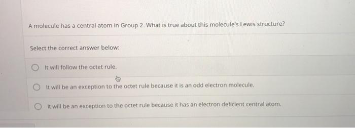 Solved A molecule has a central atom in Group 2. What is | Chegg.com