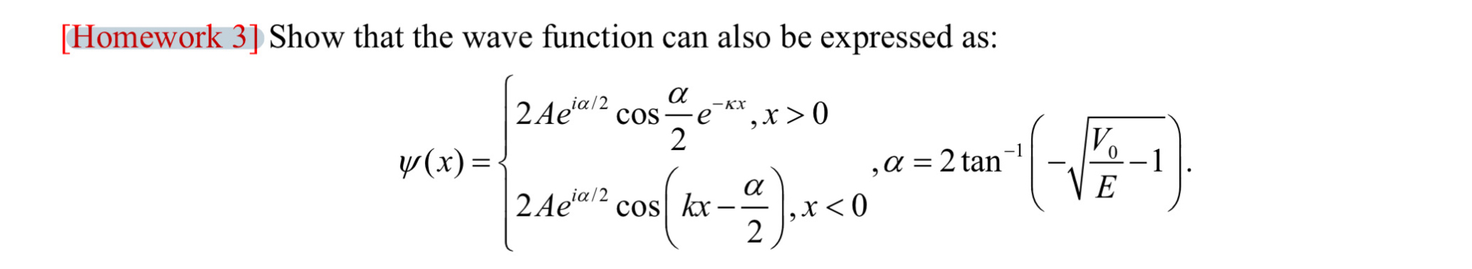 Solved [Homework 3] ﻿Show that the wave function can also be | Chegg.com