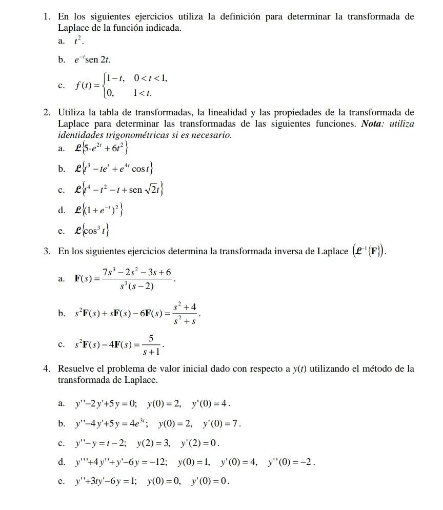 1. En los siguientes ejercicios utiliza la definición para determinar la transformada de Laplace de la función indicada. a. \