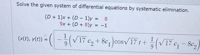 Solved Solve the given system of differential equations by | Chegg.com
