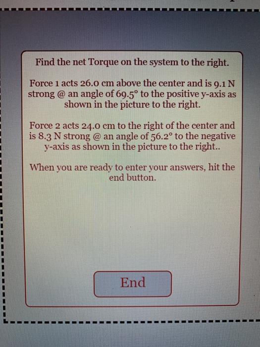 Solved Find the net Torque on the system to the right. Force | Chegg.com