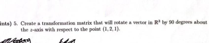 Solved ts) 5. Create a transformation matrix that will | Chegg.com