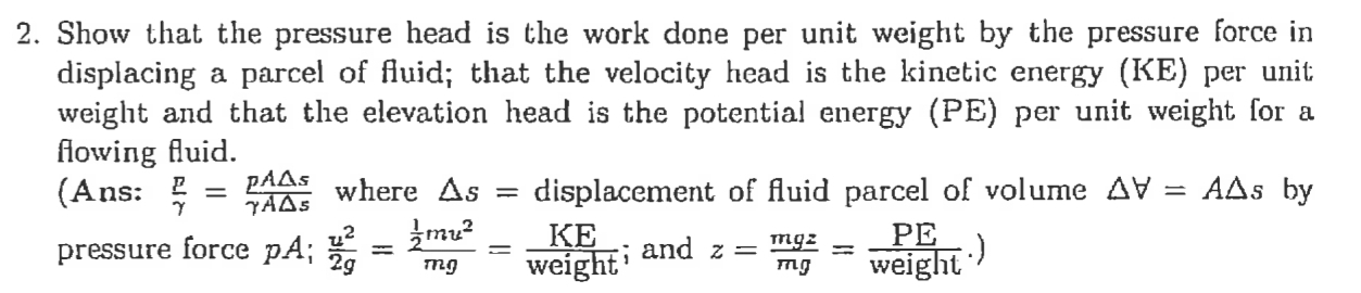 Solved Show that the pressure head is the work done per unit | Chegg.com