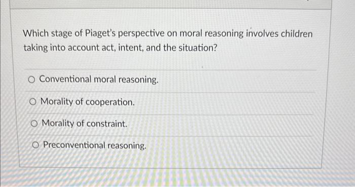 Solved Which stage in Kohlberg s theory of moral reasoning Chegg