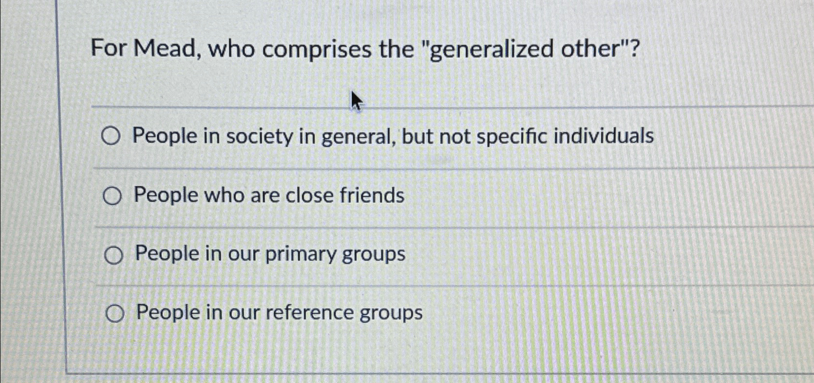 Solved For Mead, who comprises the "generalized