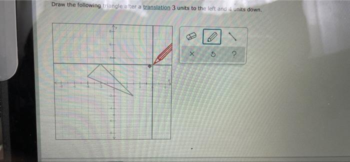 Solved Draw the following triangle after a translation 3 | Chegg.com