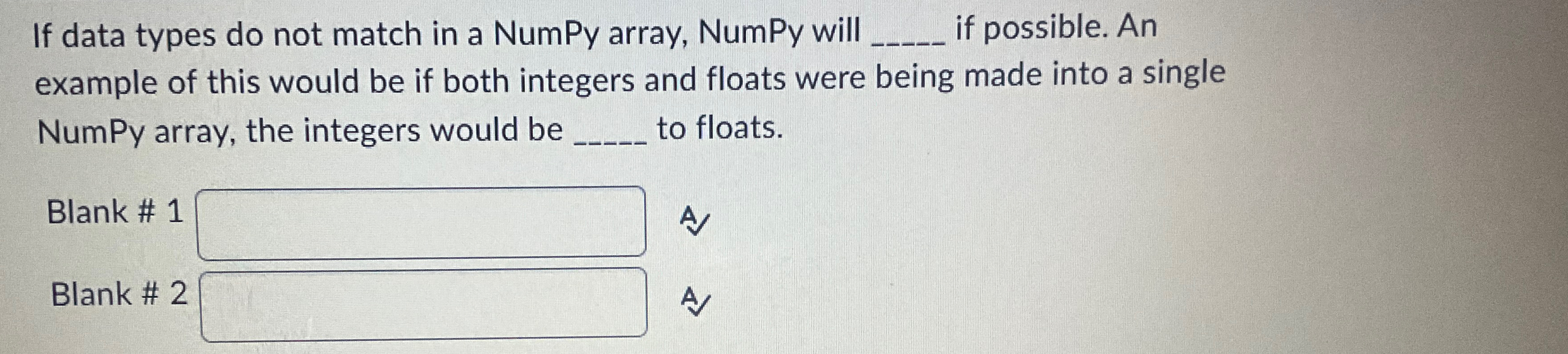 Solved If data types do not match in a NumPy array, NumPy | Chegg.com