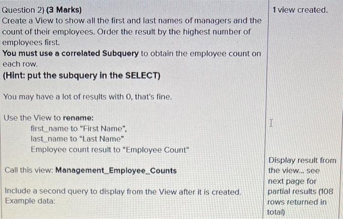 Solved 1 view created. Question 2 3 Marks Create a view Chegg