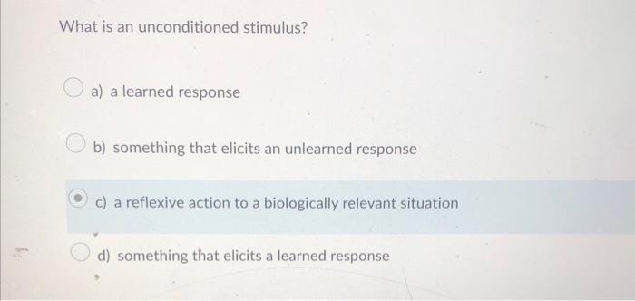 Solved What is an unconditioned stimulus? a) a learned | Chegg.com