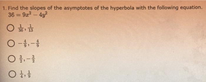 Solved 1 Find The Slopes Of The Asymptotes Of The Hyperbola