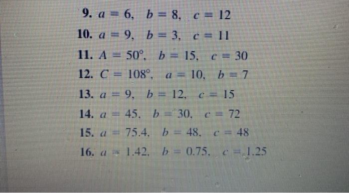 Solved 9. a = 6, b = 8. c = 12 10. a = 9. b = 3, e = 11 11. | Chegg.com