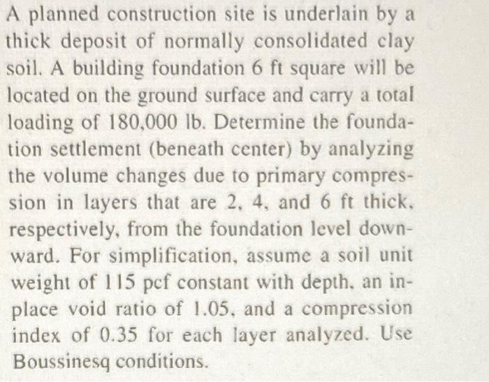 Solved A planned construction site is underlain by a thick | Chegg.com