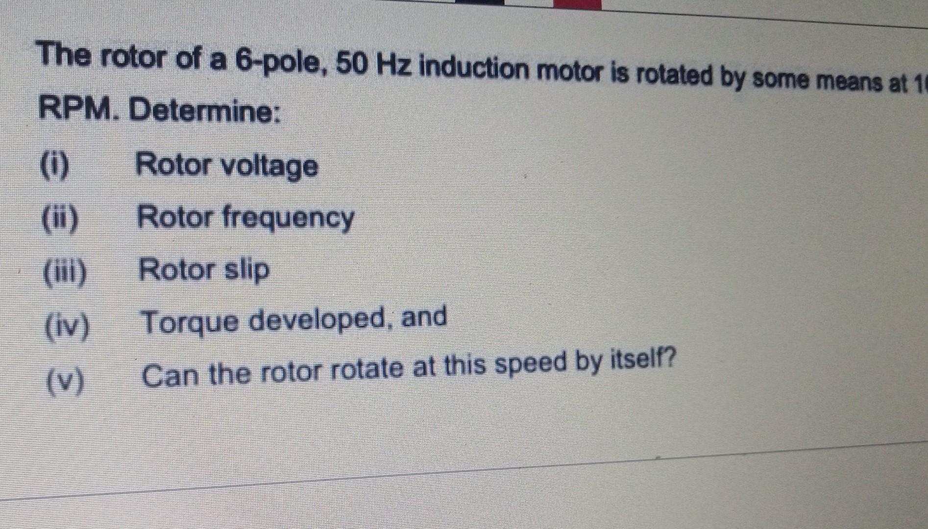 Solved The rotor of a 6-pole, 50 Hz induction motor is | Chegg.com
