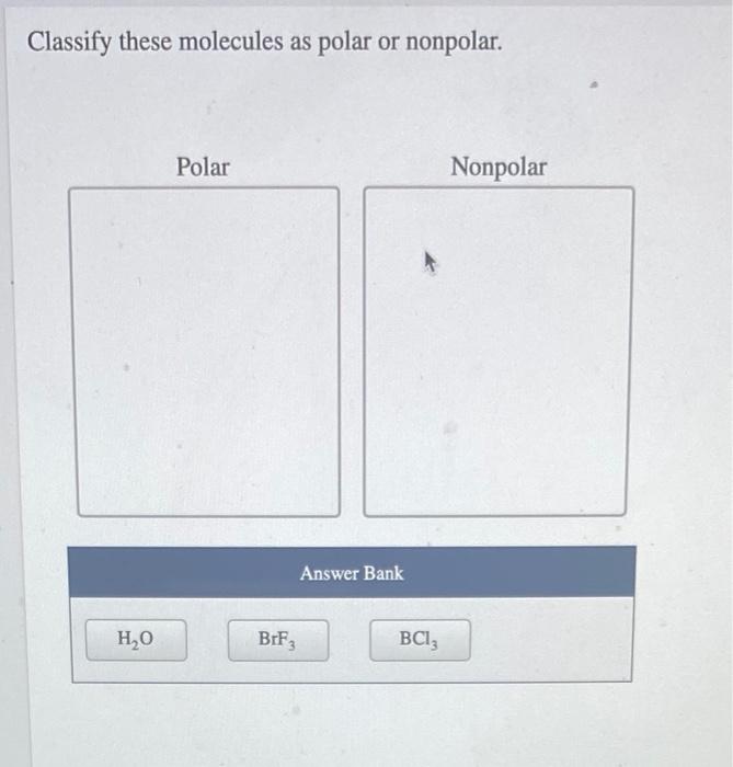 Solved Classify These Molecules As Polar Or Nonpolar. Polar | Chegg.com