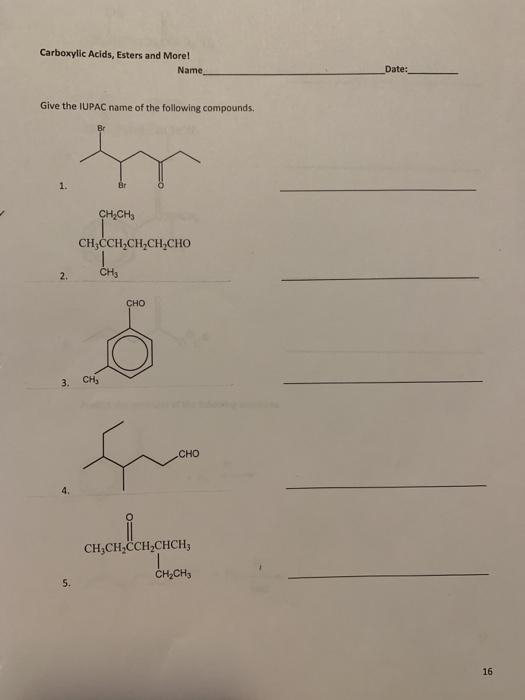 Solved Carboxylic Acids, Esters and More! Name Date: Give | Chegg.com
