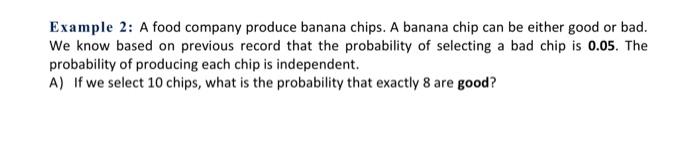 Solved Example 2: A food company produce banana chips. A | Chegg.com