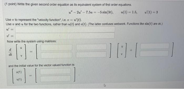 Solved (1 point) Write the given second order equation as | Chegg.com