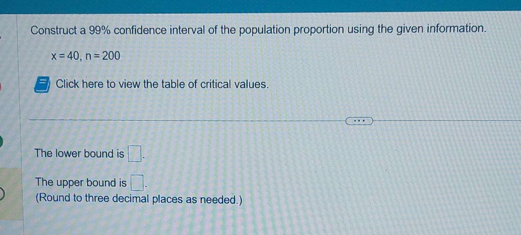 Solved Construct a 99% confidence interval of the population | Chegg.com