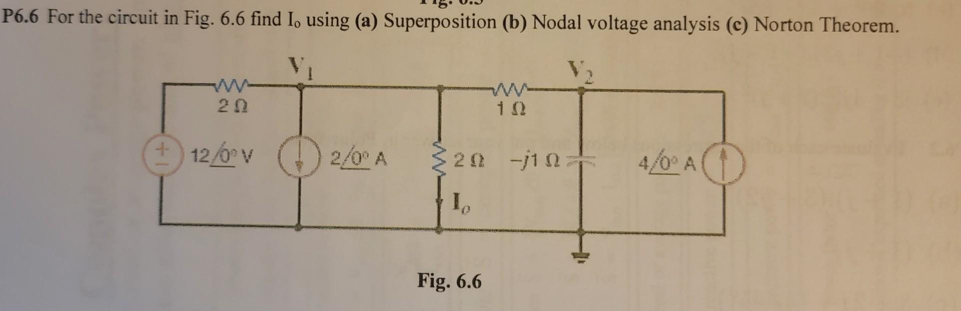 Solved P6.6 For the circuit in Fig. 6.6 find I0 using (a) | Chegg.com