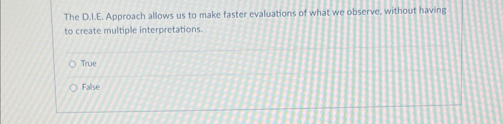 Solved The D.I.E. ﻿Approach allows us to make faster | Chegg.com