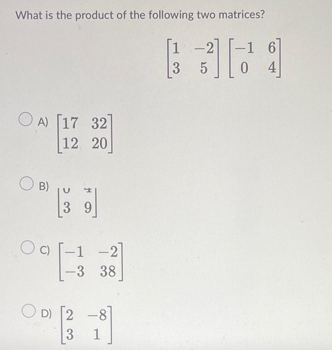 Solved What is the sum of the following two matrices? | Chegg.com