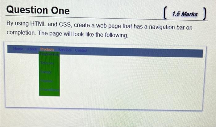 Solved ( 1.5 Marks ) Question One By using HTML and CSS, | Chegg.com