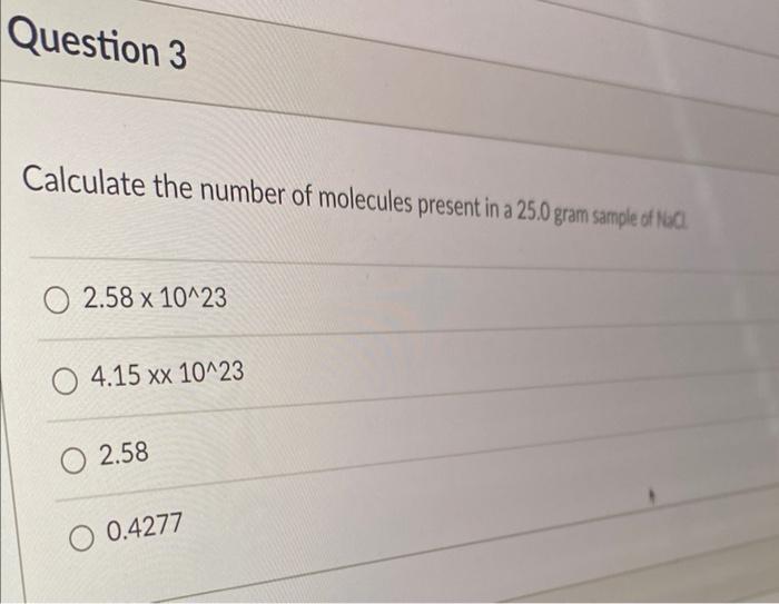 Solved Calculate the number of molecules present in a 25.0 | Chegg.com