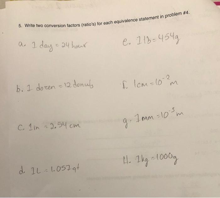 Solved 5. Write two conversion factors (ratio's) for each | Chegg.com