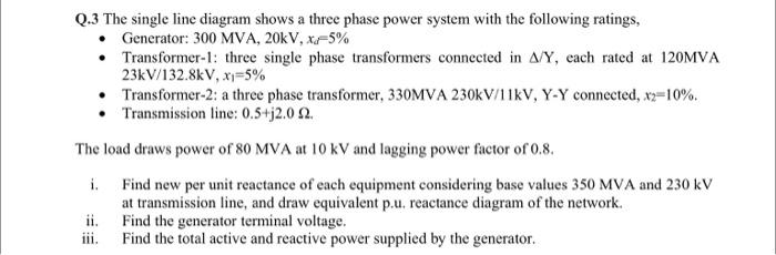 Solved Q.3 The single line diagram shows a three phase power | Chegg.com